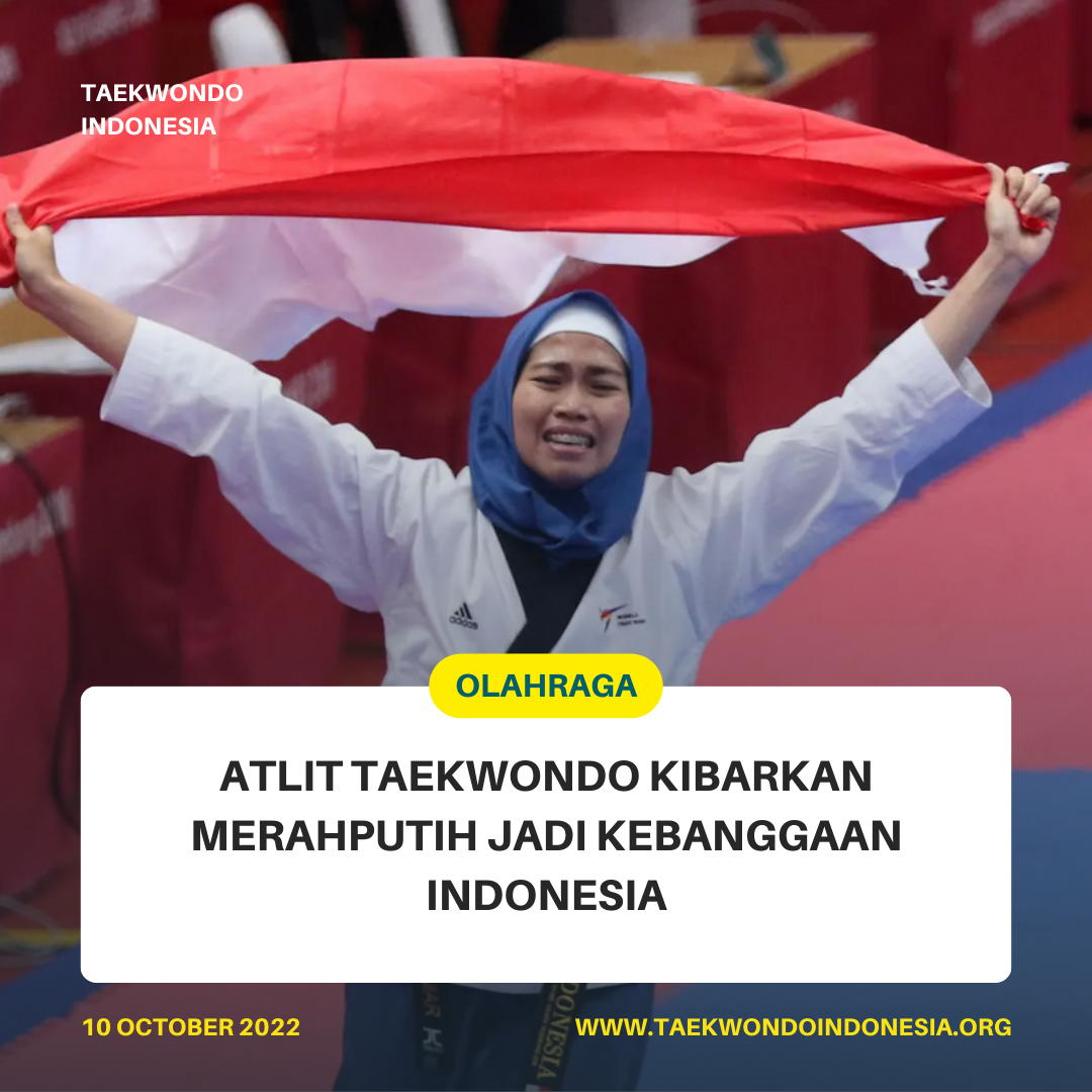 ATLIT TAEKWONDO KIBARKAN MERAH PUTIH JADI KEBANGGAAN INDONESIA  Taekwondo Indonesia Dojang stcsidoarjo